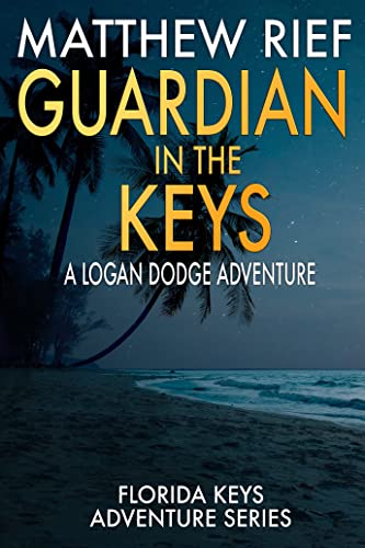 Guardian in the Keys - Matthew Rief - FloridaFiction.com